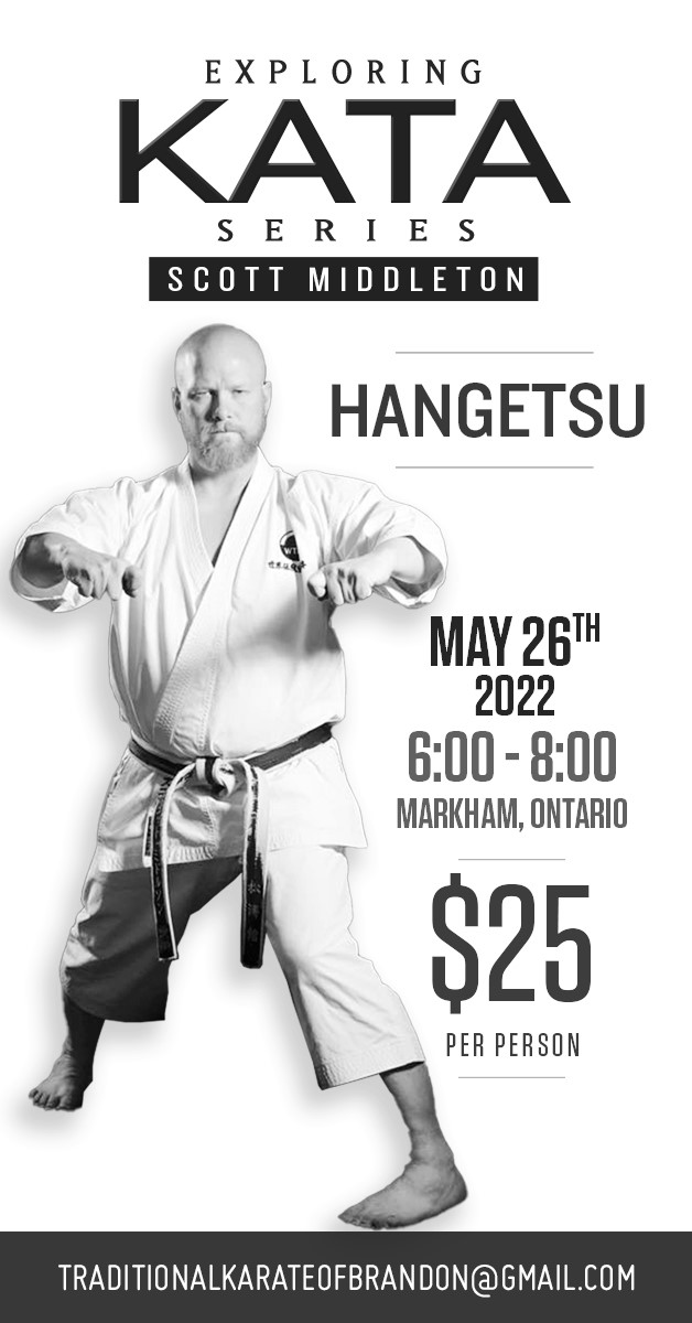 Exploring Kata Series with Scott Middleton - Hangetsu – May 26, 2022, 6:00 - 8:00 p.m. - Markham, Ontario - $25 per person